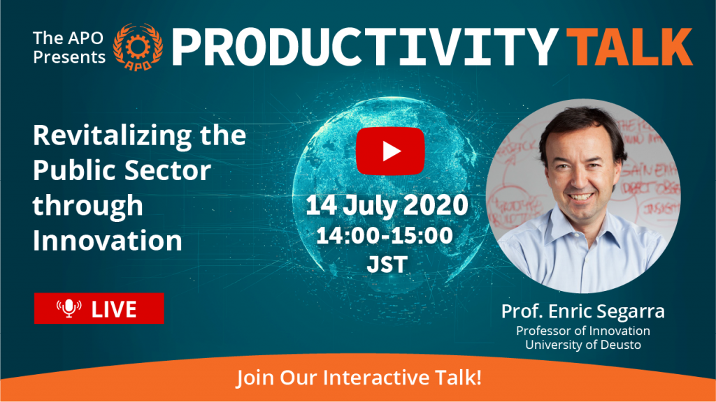 The APO Presents Productivity Talk on Revitalizing the Public Sector through Innovation on 14 July 2020.