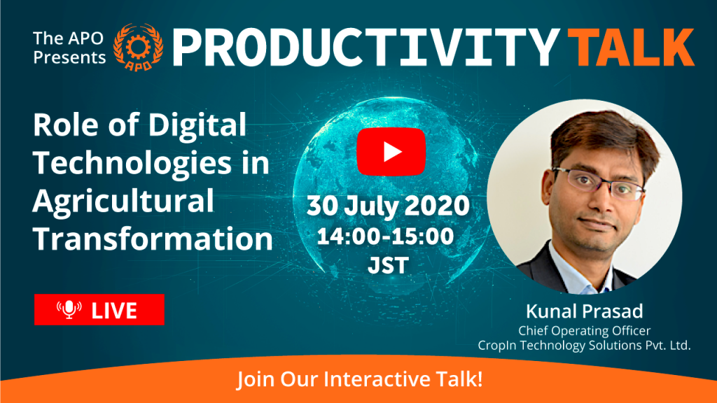 The APO Presents Productivity Talk on Role of Digital Technologies in Agricultural Transformation on 30 July 2020
