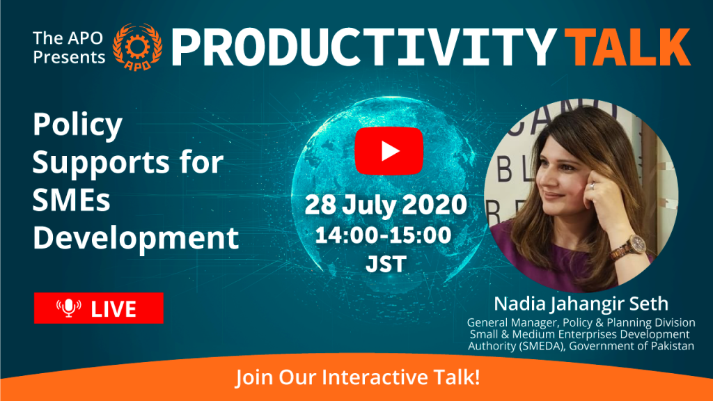 The APO Presents Productivity Talk on Policy Supports for SMEs Development on 28 July 2020.