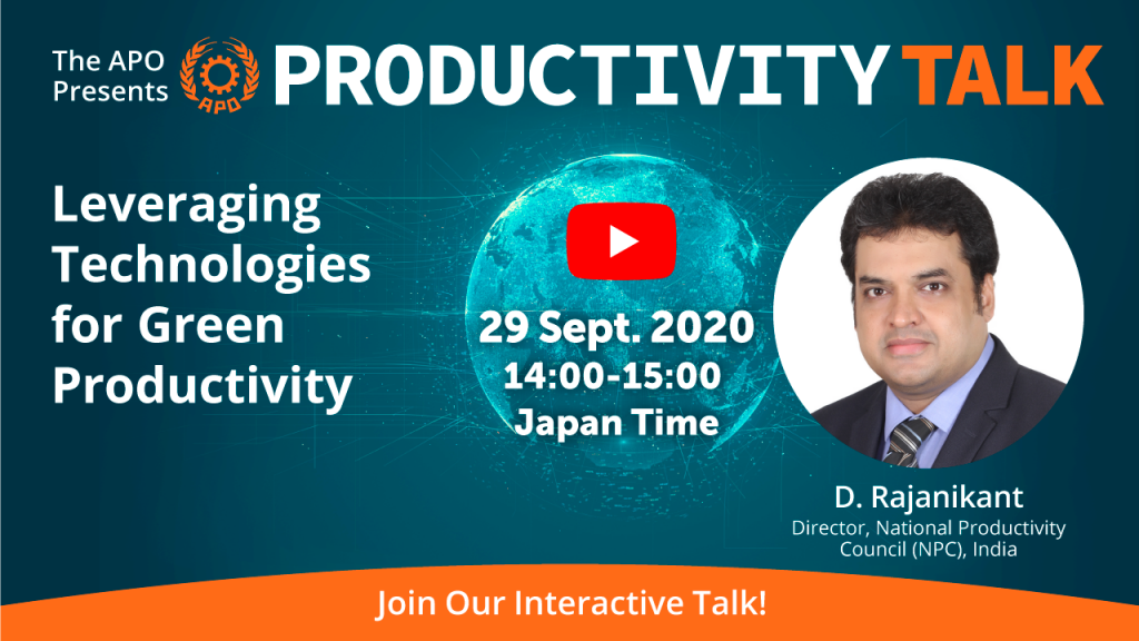 The APO Presents Productivity Talk on Leveraging Technologies for Green Productivity on 29 September 2020
