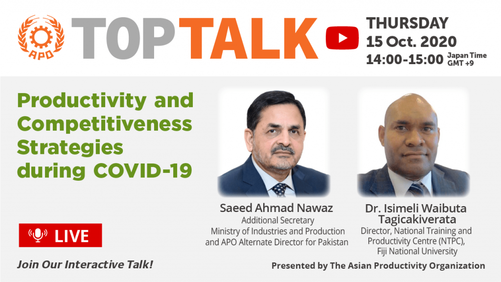 The APO Presents Top Talk on Productivity and Competitiveness Strategies during COVID-19 on 15 October 2020