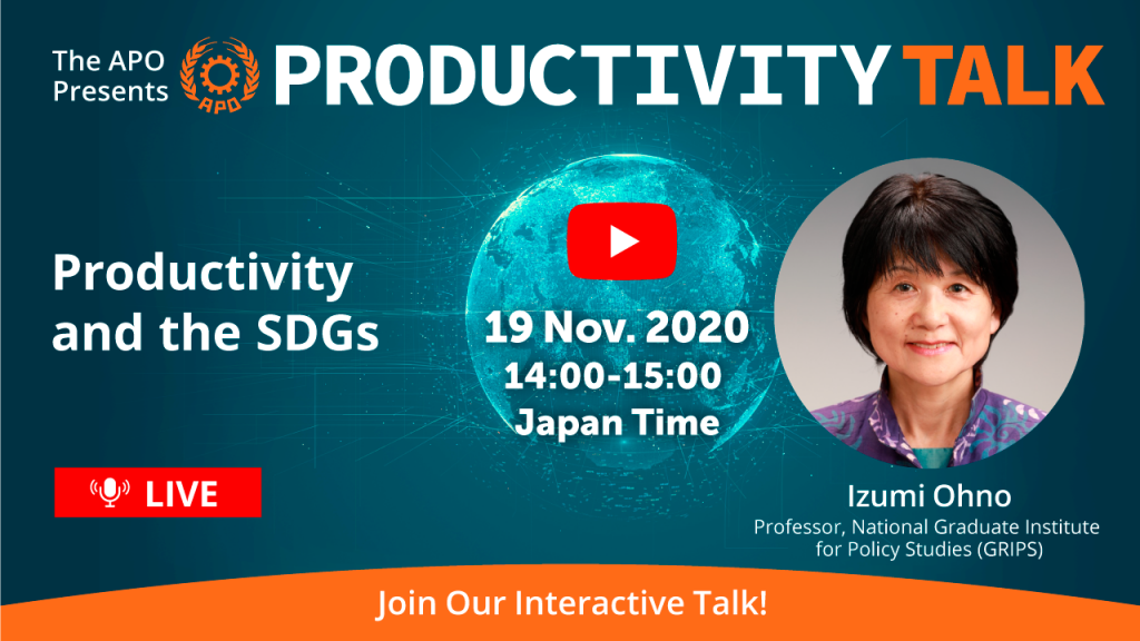 The APO Presents Productivity Talk on Productivity and the SDGs on 19 November 2020