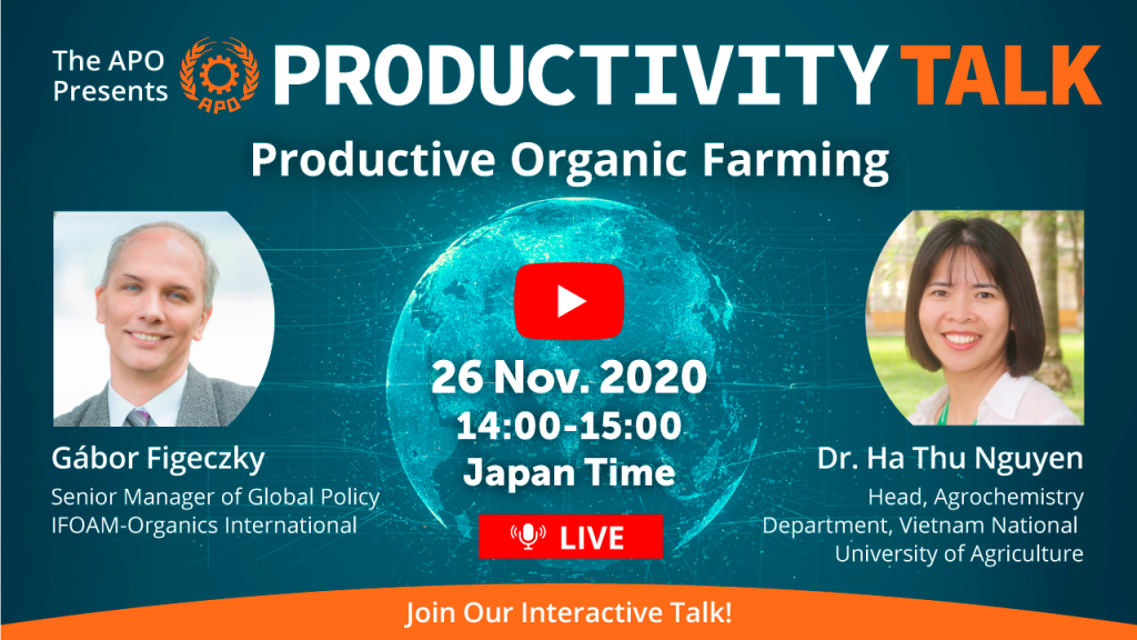 The APO Presents Productivity Talk on Productive Organic Farming on 26 November 2020