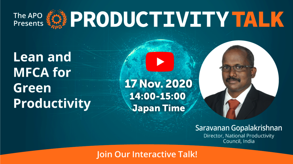 The APO Presents Productivity Talk on Lean and MFCA for Green Productivity on 17 November 2020