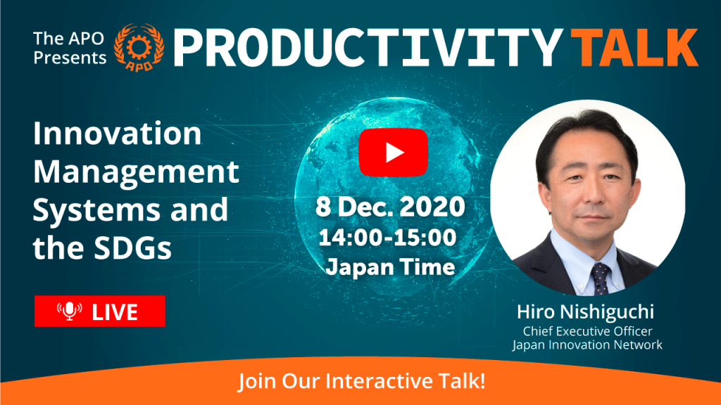 The APO Presents Productivity Talk on Innovation Management Systems and the SDGs on 8 December 2020