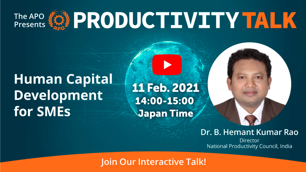 The APO Presents Productivity Talk on Human Capital Development in SMEs on 11 February 2021
