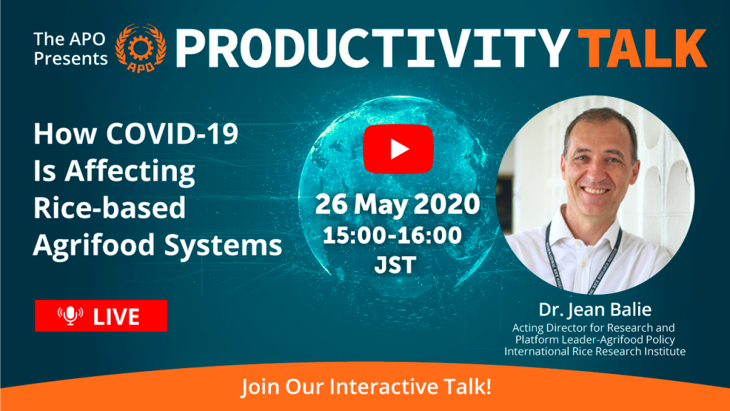 APO presents How COVID-19 Is Affecting Rice-based Agrifood Systems on 26 May 2020