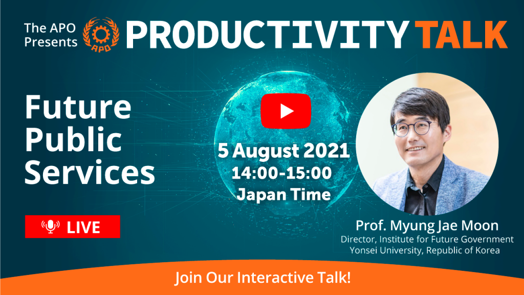 The APO Presents Productivity Talk on Future Public Services on 5 August 2021