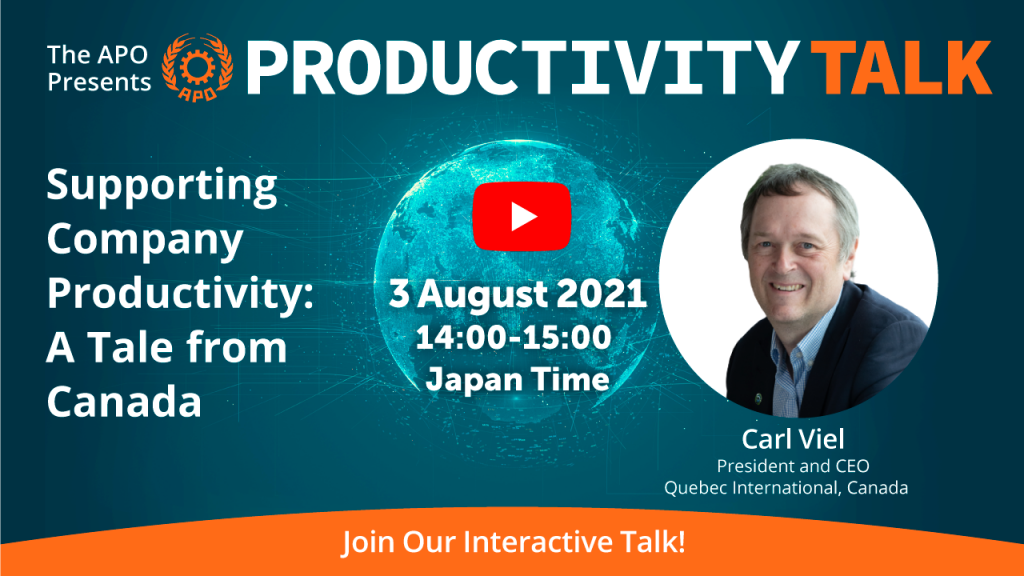 The APO Presents Productivity Talk on Supporting Company Productivity: A Tale from Canada on 3 August 2021