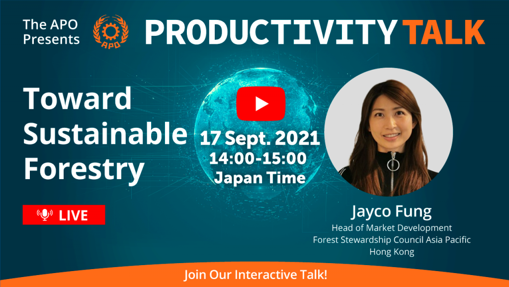 The APO Presents Productivity Talk on Toward Sustainable Forestry on 17 September 2021