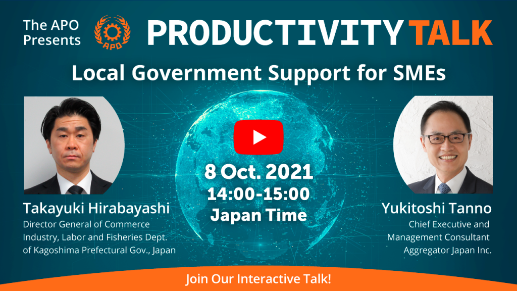 The APO Presents Productivity Talk on Local Government Support for SMEs on 8 October 2021