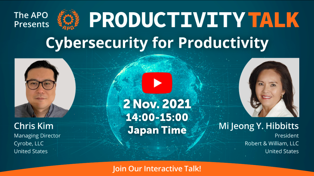 The APO Presents Productivity Talk on Cybersecurity for Productivity on 2 November 2021