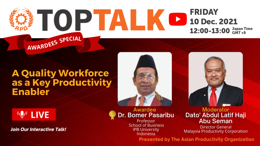 The APO Presents Productivity Talk on A Quality Workforce as a Key Productivity Enabler on 10 December 2021