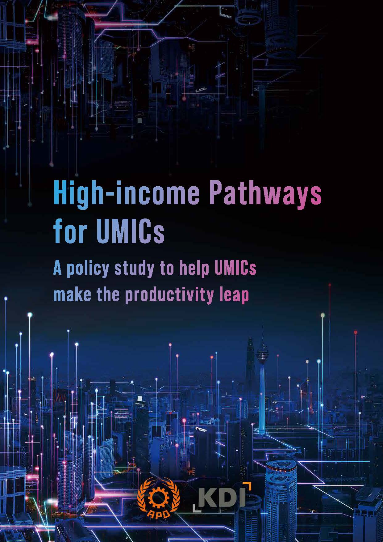 High-income Pathways for UMICs: A policy study to help UMICs make the productivity leap