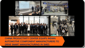 China Productivity Center Equips Indian Automotive Component Manufacturers to Drive Smart Manufacturing in SMEs