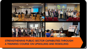 Strengthening Public Sector Capabilities through a Training Course on Upskilling and Reskilling